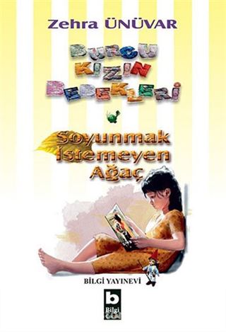 Burcu Kızın Bebekleri / Soyunmak İstemeyen Ağaç