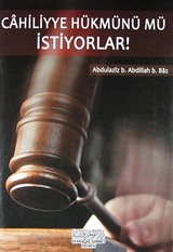 Cahiliyye Hükmünü mü İstiyorlar!