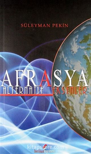 Afrasya / Alternatif Eksenler