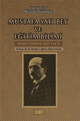 Mustafa Satı Bey ve Eğitim Bilimi (Fenn-i Terbiye, Cilt 1-2)