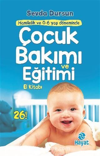 Çocuk Bakımı ve Eğitimi El Kitabı - Hamilelik ve 0-6 Yaş Döneminde