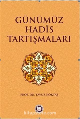 Günümüz Hadis Tartışmaları