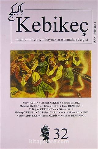 Sayı:32 / 2011-Kebikeç-İnsan Bilimleri İçin Kaynak Araştırmaları Dergisi