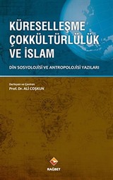 Küreselleşme Çokkültürlülük ve İslam