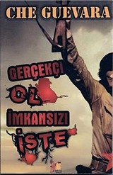 Gerçekçi Ol İmkansızı İste