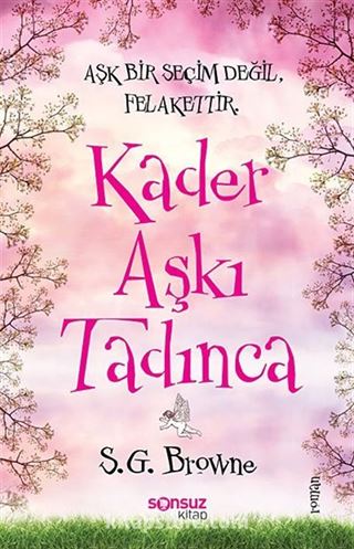 Kader Aşkı Tadınca / Aşk Bir Seçim Değil Felakettir