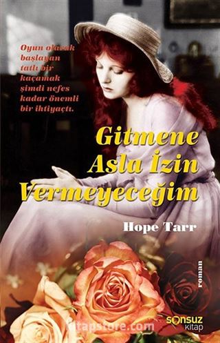 Gitmene Asla İzin Vermeyeceğim