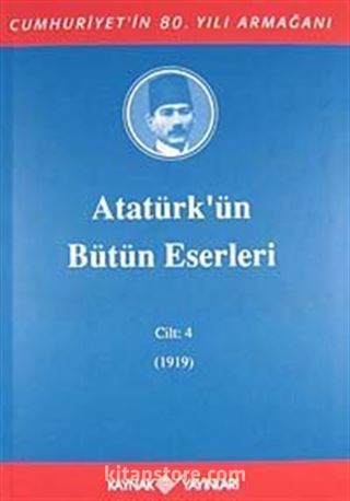 Atatürk'ün Bütün Eserleri / 4.Cilt