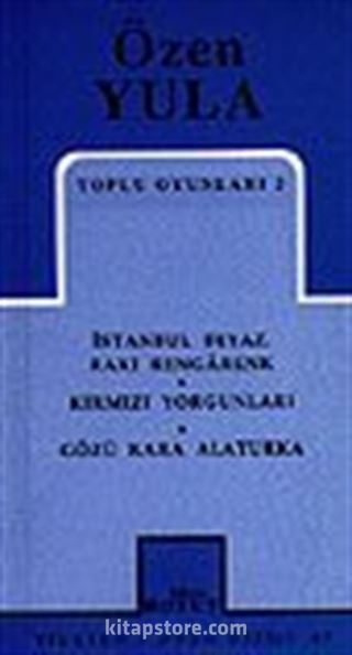 Toplu Oyunları 2 / İstanbul Beyaz, Rakı Rengarenk - Kırmızı Yorgunlar - Gözü Kara Alaturka