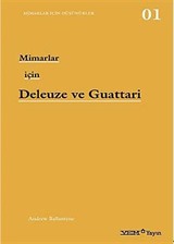 Mimarlar İçin Deleuze ve Guattari