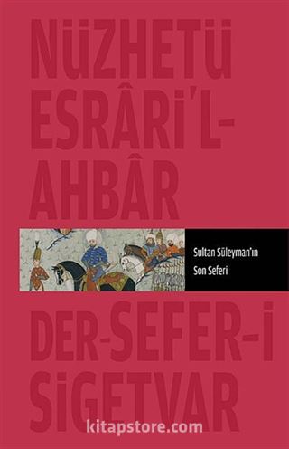 Nüzhet-i Esrar'ül Ahyar Der Ahbar-ı Sefer-i Sigetvar