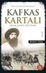 Kafkas Kartalı İmam Şamil Destanı