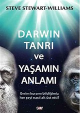 Darwin Tanrı ve Yaşamın Anlamı