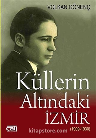 Küllerin Altındaki İzmir (1909-1930)