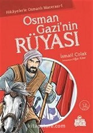 Osman Gazi'nin Rüyası / Hikayelerle Osmanlı Macerası 1