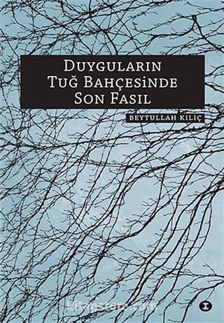 Duyguların Tuğ Bahçesinde Son Fasıl