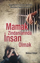 Mamak Zindanlarında İnsan Olmak