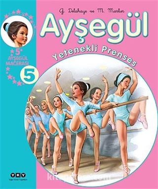 Ayşegül - Yetenekli Prenses (5 Ayşegül Macerası) -5