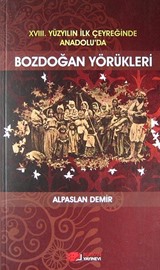 XVIII. Yüzyılın İlk Çeyreğinde Anadolu'da Bozdoğan Yörükleri