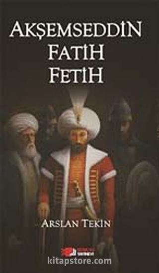 Akşemseddin Fatih Fetih