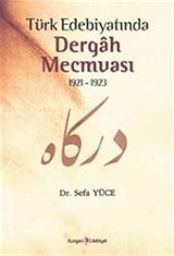 Türk Edebiyatında Dergah Mecmuası 1921-1923