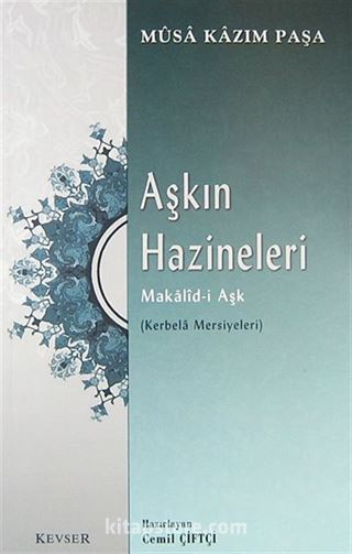 Aşkın Hazineleri - Makalid-i Aşk (Kerbela Mersiyeleri)