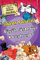 Sakar Fareler Büyük Gösteriyi Karıştırıyor