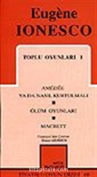 Toplu Oyunları 1 / Amedee Ya Da Nasıl Kurtulmalı/ Ölüm Oyunları /Macbett