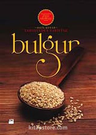 Tarihinden Tarifine: Bulgur