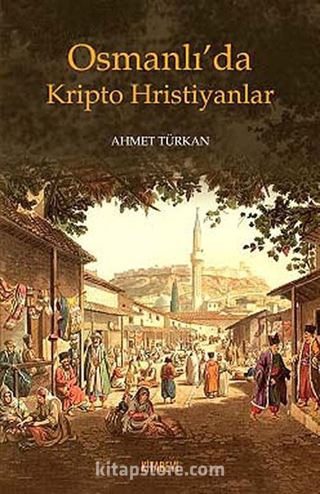 Osmanlı'da Kripto Hristiyanlar