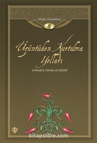 Üzüntüden Kurtulma Yolları / Ahlak Klasikleri 4