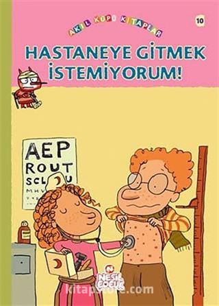 Hastaneye Gitmek İstemiyorum