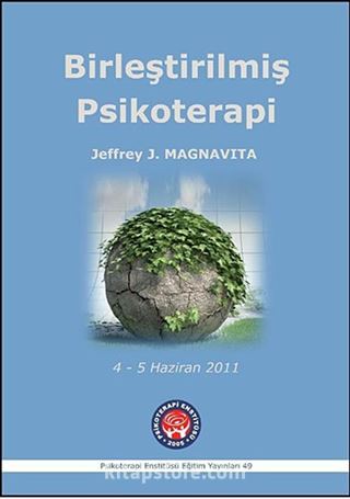 Birleştirilmiş Psikoterapi Atölye Çalışması Metinleri 4-5 Haziran 2011