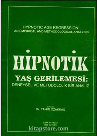 Hipnotik Yaş Gerilemesi: Deneysel ve Metodolojik Bir Analiz