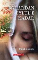 Bahar'dan Eylül'e Kadar