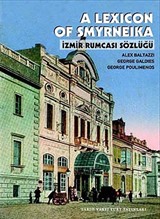 A Lexicon of Smyrneika İzmir Rumcası Sözlüğü