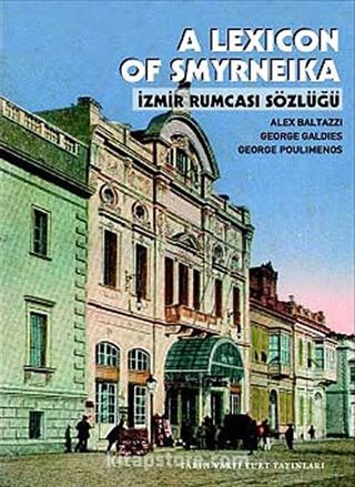 A Lexicon of Smyrneika İzmir Rumcası Sözlüğü