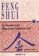 Feng Shui İş Yaşamında Başarıya Götüren Yol