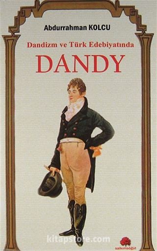 Dandizm ve Türk Edebiyatında Dandy