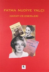 Fatma Nudiye Yalçı Hayatı ve Eserleri