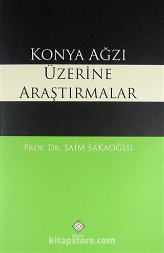 Konya Ağzı Üzerine Araştırmalar