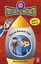 Karışık Kuruşuk İşler - Bölme Öyküsü / Profesör Pi İle Matematik