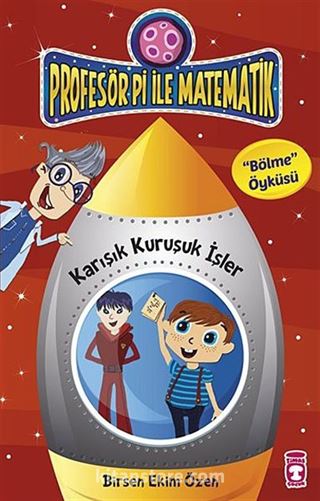 Karışık Kuruşuk İşler - Bölme Öyküsü / Profesör Pi İle Matematik