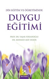 Duygu Eğitimi Din Eğitim ve Öğretiminde