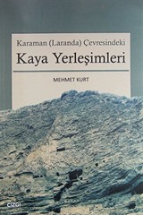 Karaman (Laranda) Çevresindeki Kaya Yerleşimleri