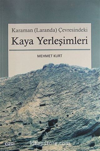 Karaman (Laranda) Çevresindeki Kaya Yerleşimleri