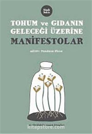 Tohum ve Gıdanın Geleceği Üzerine Manifestolar