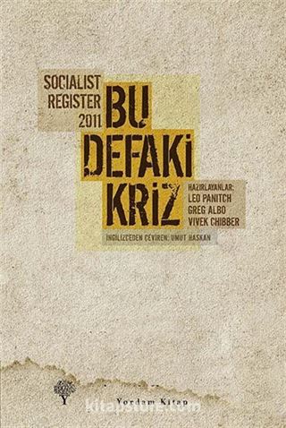 Bu Defaki Kriz - Socialist Register 2011