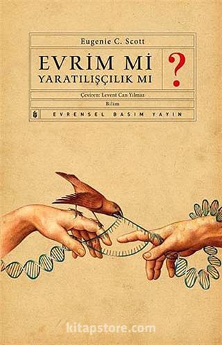 Evrim mi Yaratılışçılık mı ?