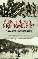 Balkan Harbi'ni Niçin Kaybettik?